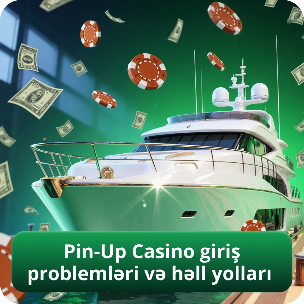 Pin-Up Casino girişdə yaranan problemlər və həll üsulları