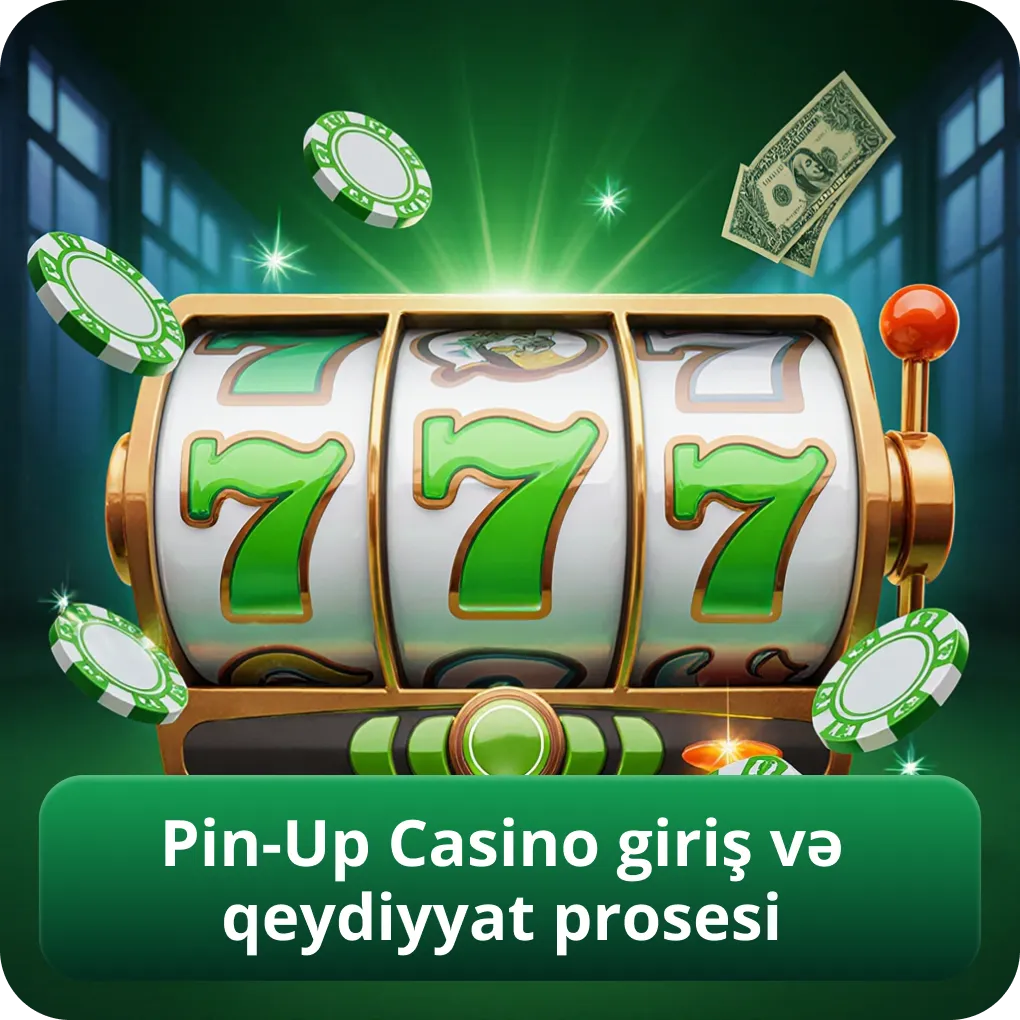 Pin-Up Casino platformasına giriş və qeydiyyat prosesi