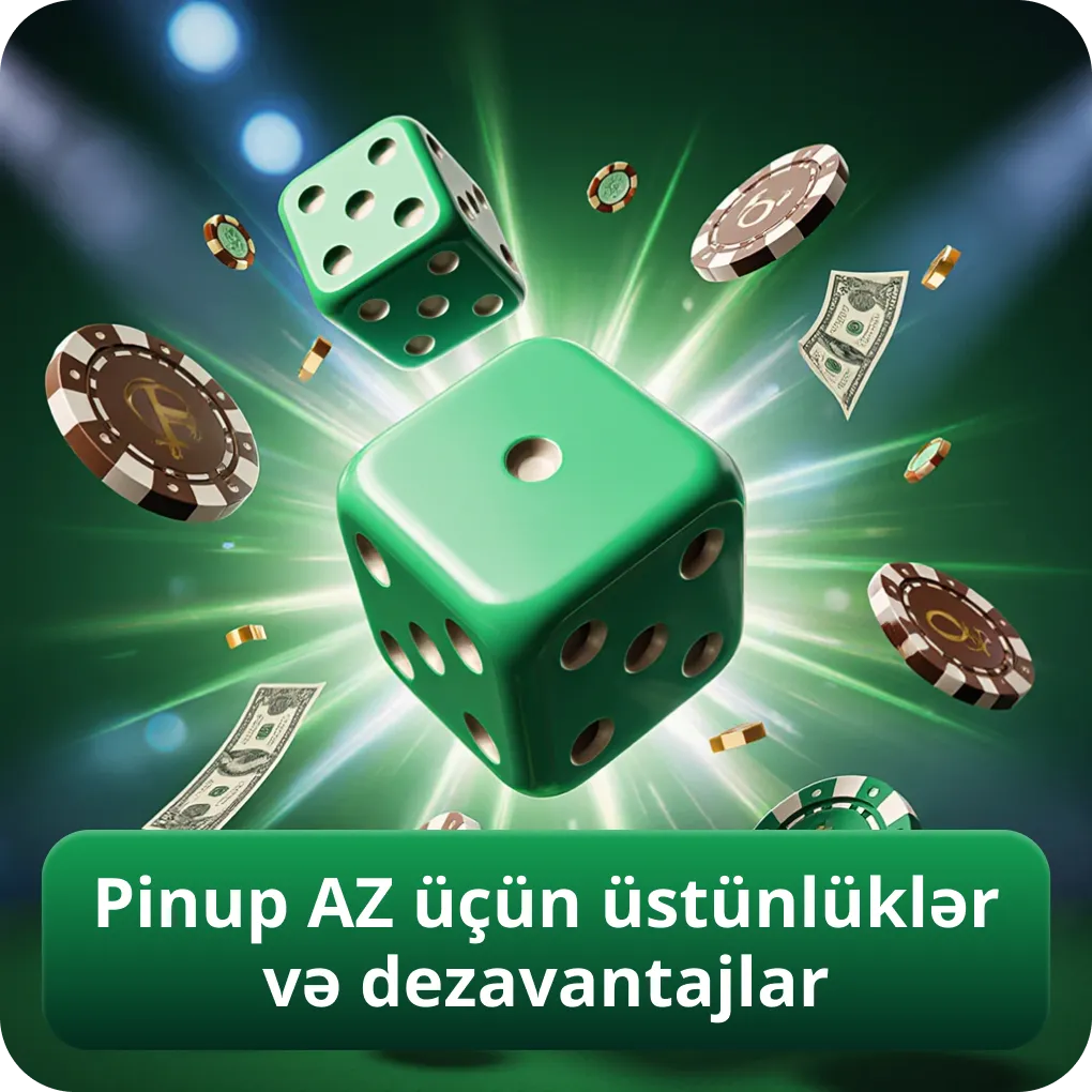 Pinup AZ platforması üçün əsas üstünlüklər və çatışmazlıqlar